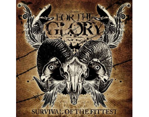 FOR THE GLORY survival of the fittest RAGING 2007 CD