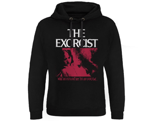 EXORCIST what an excellent day EPIC HOODIE