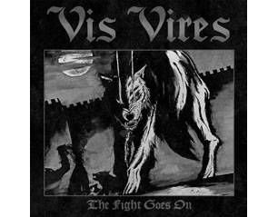 VIS VIRES the fight goes on CD
