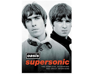 OASIS supersonic the complete authorised and uncut interviews HARDBACK BOOK