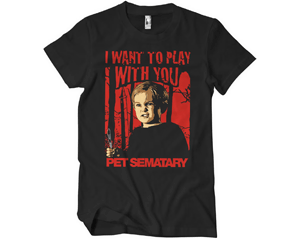 PET SEMATARY i want to play with you TSHIRT