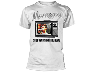 MORRISSEY stop watching the news/wht TS