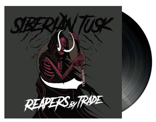 SIBERIAN TUSK reapers by trade VINYL
