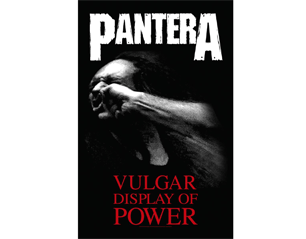 PANTERA vulgar display of power HQ TEXTILE POSTER