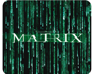 MATRIX into the matrix MOUSEPAD